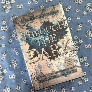 Through the Dark Book by Alexandra Bracken hard cover